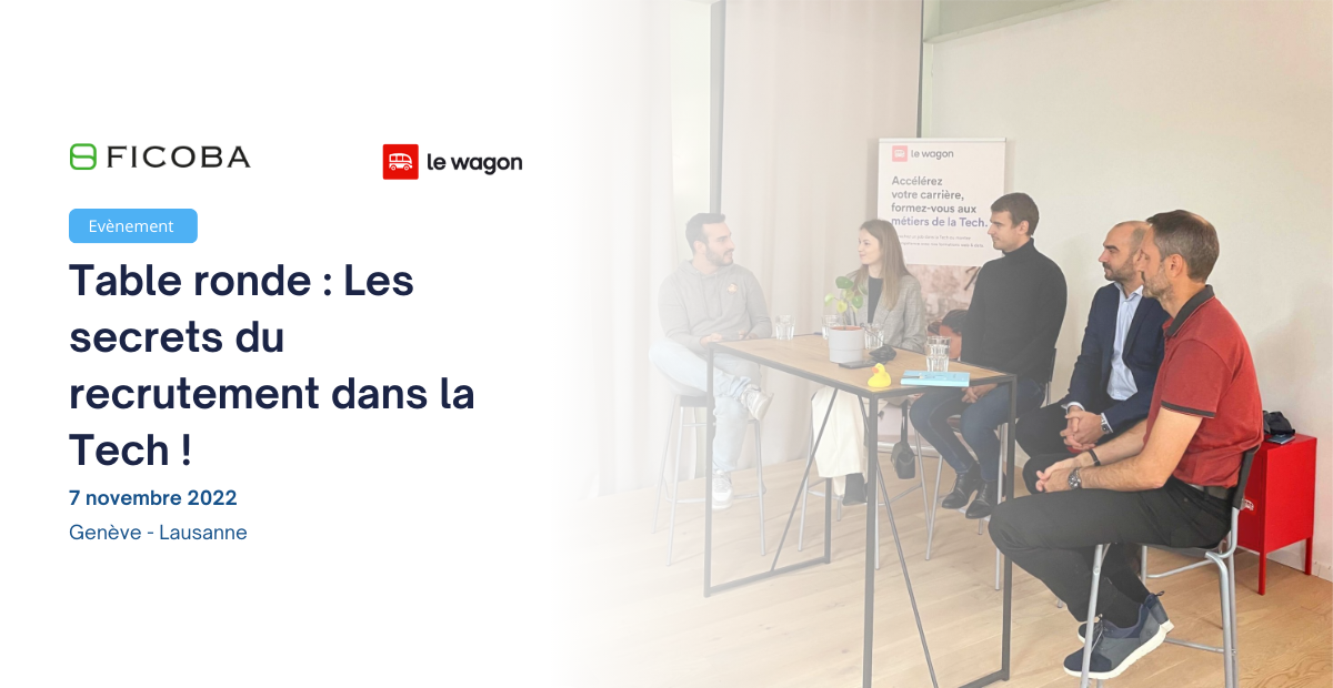 Table ronde : Les secrets du recrutement dans la Tech !